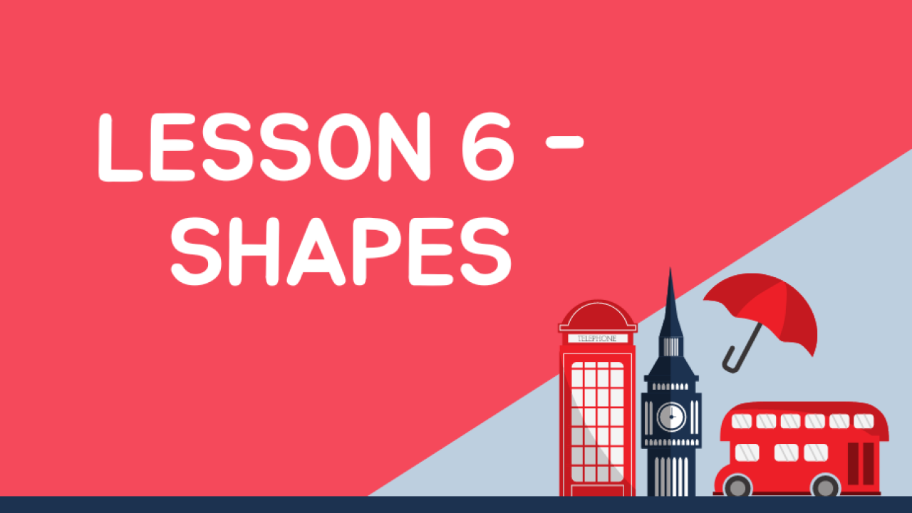 Anglų kalba: 6 pamoka – Shapes