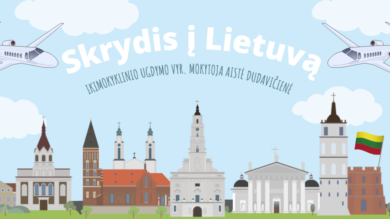 Epamokėlė „Skrydis į Lietuvą“ + veiklų idėjos mėnesiui 3-5 metų vaikams