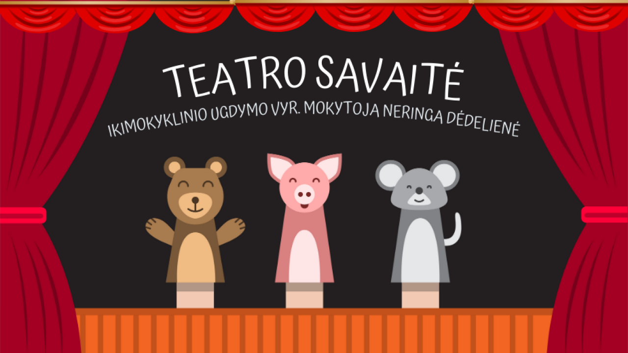 Epamokėlė „Teatro savaitė“ + veiklų idėjos mėnesiui 1,5-3 metų vaikams