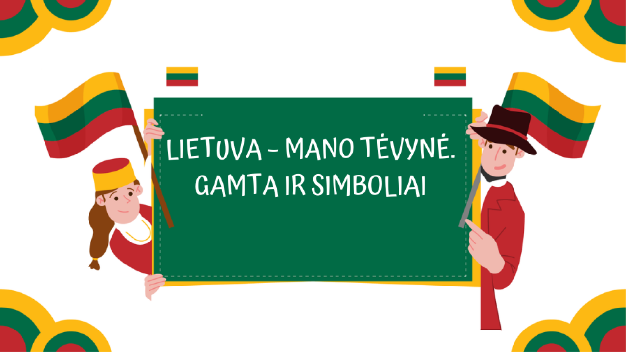 Lietuva – mano tėvynė. Gamta ir simboliai 5-7 metų vaikams